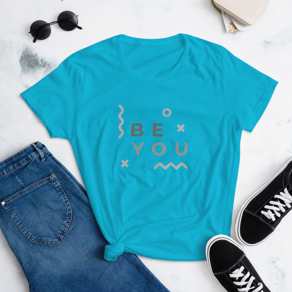 "Be You" Women's short sleeve t-shirt
